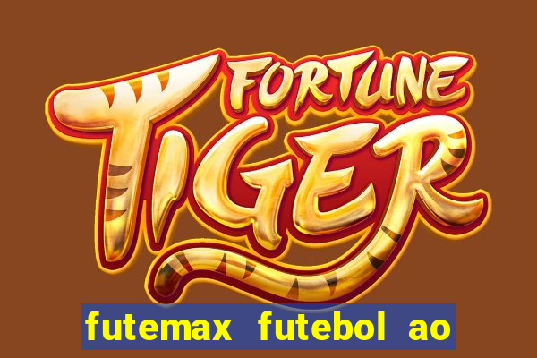 futemax futebol ao vivo hd